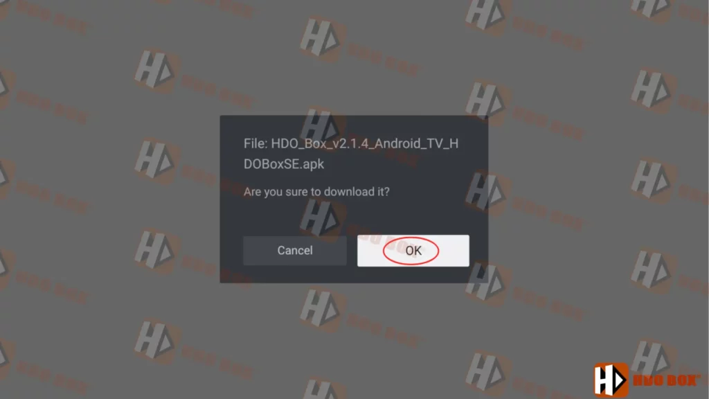 Click "OK" and the HDO Box Android TV APK file.