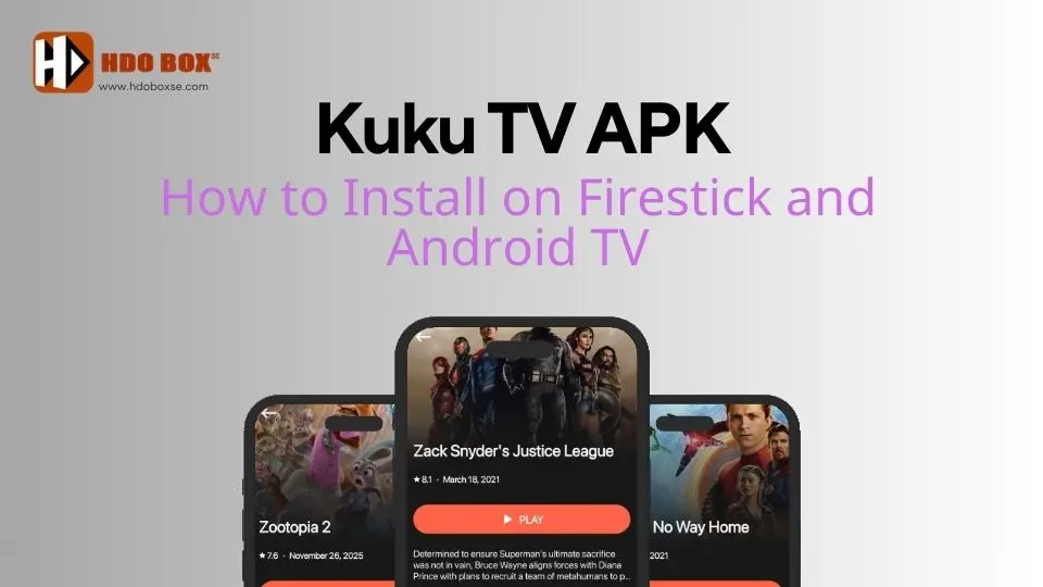 Kuku TV APK – How to Install on Firestick and Android TV